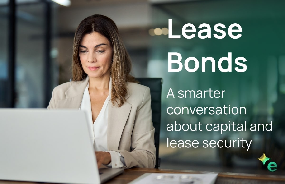 Lease bonds: A smarter conversation about capital and lease security