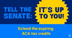 <a href="https://action.momsrising.org/cms/view_by_page_id/56129/?source=action">Write a letter to the editor: Tell your U.S. Senators to extend the expiring ACA tax credits!</a>
