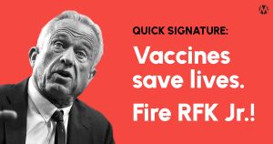 <a href="https://action.momsrising.org/cms/view_by_page_id/51869/?source=action">Quick signature: Tell Robert F. Kennedy Jr. "You're fired!"</a>