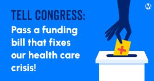 <a href="https://action.momsrising.org/cms/view_by_page_id/52628/?source=action">Tell Congress to pass a funding bill that fixes our health care crisis!</a>