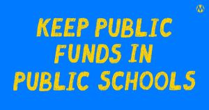 <a href="https://action.momsrising.org/cms/view_by_page_id/58340/?source=action">Keep Public Dollars in Public Schools!</a>