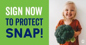 <a href="https://action.momsrising.org/cms/view_by_page_id/39939/?source=action">SIGN NOW to protect SNAP!</a>