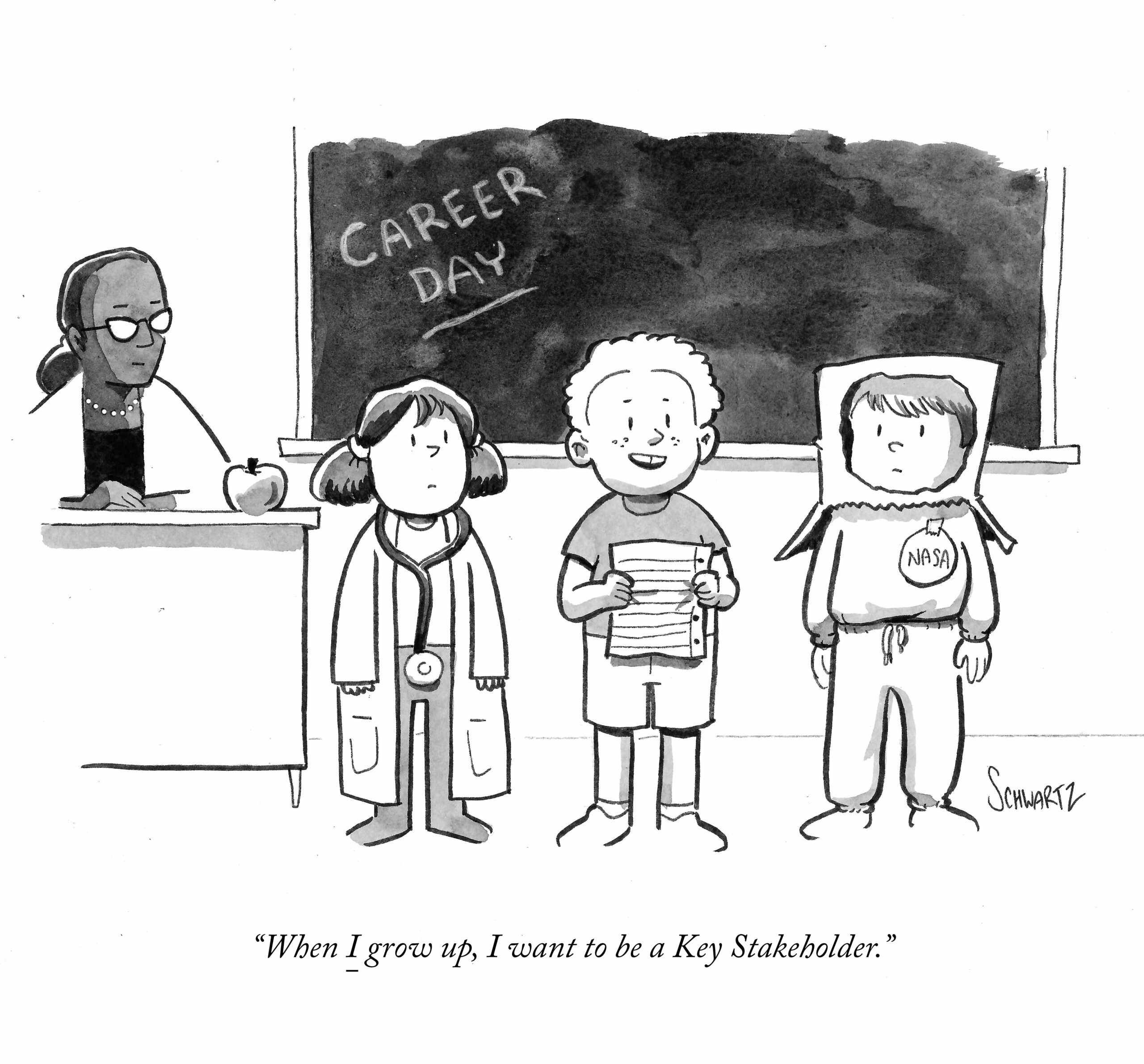 When I grow up, I want to be a key stakeholder