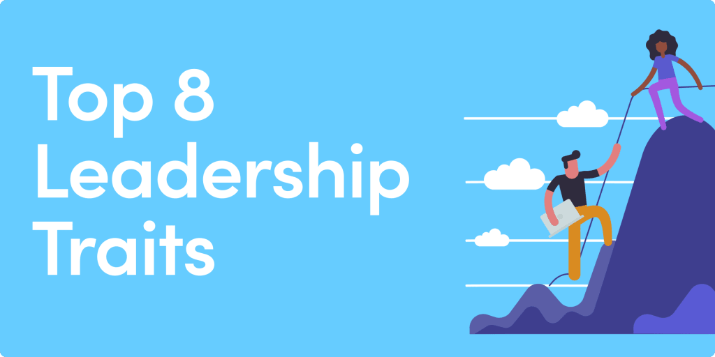 Top 8 leadership traits do you have what it takes