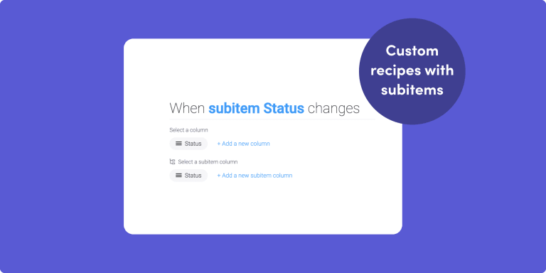Subitems in custom recipes, and new automation capabilities!