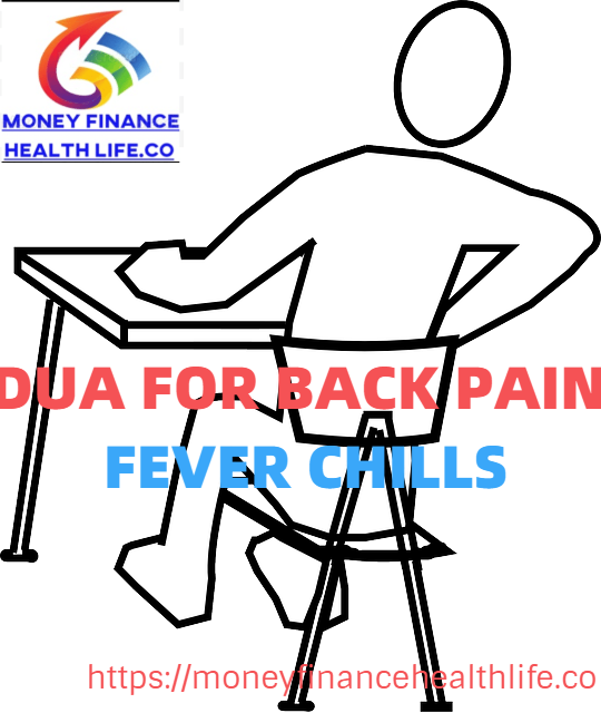 Dua for Back Pain Fever Chills Money Finance Health Life.CO