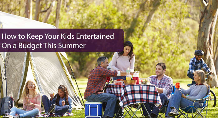 How to Keep Your Kids Entertained On a Budget This Summer