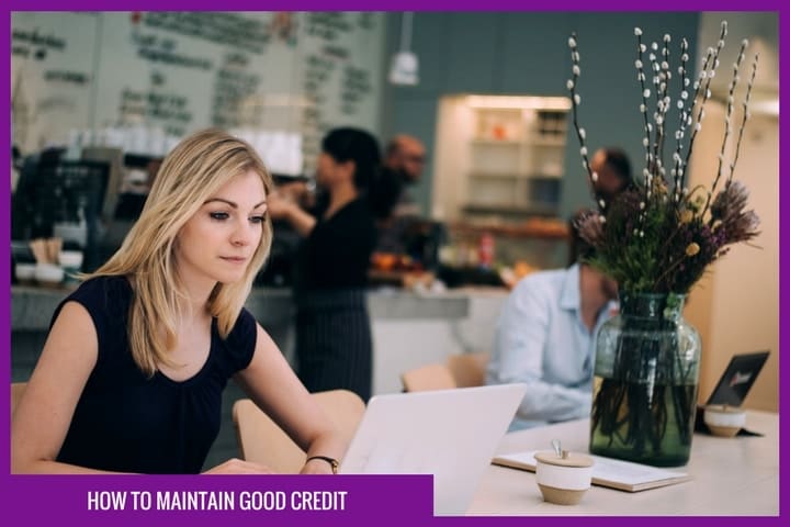 How to maintain good credit