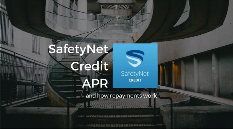 SafetyNet Credit APR and how repayments work