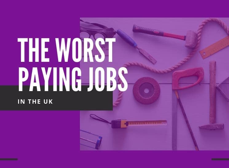Here are the UK's worst paying jobs CashLady