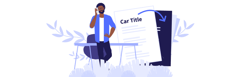 An illustration of a man on his phone with a DMV agent to transfer his car title. 