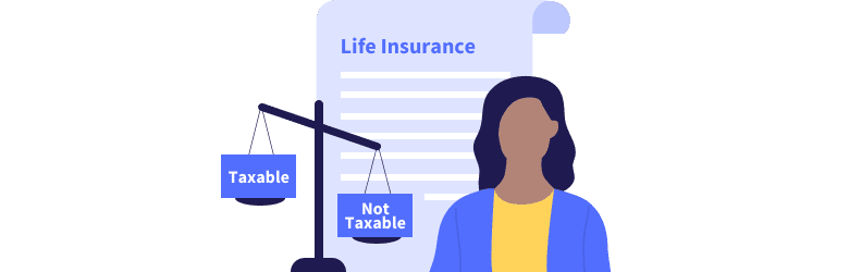 An illustrative image of when life insurance is not taxable.