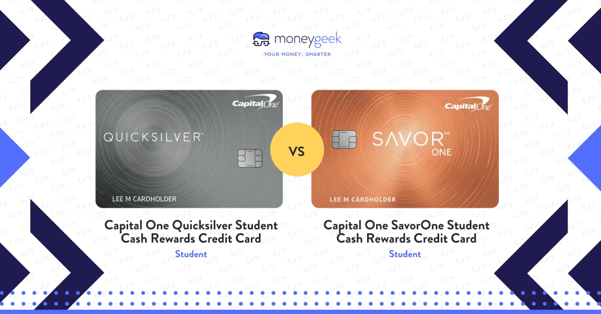 Capital One Quicksilver Student Rewards Vs Capital One Savorone Cash Rewards Credit Card For Students Which Student Credit Card Is Better Moneygeek Com