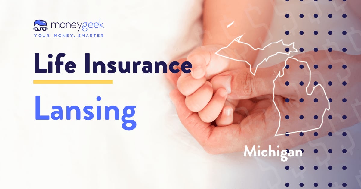 Best Life Insurance in Lansing, MI (Oct 2024)