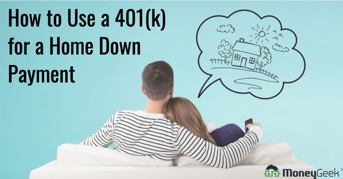 How to Use a 401 k for a Home Down Payment