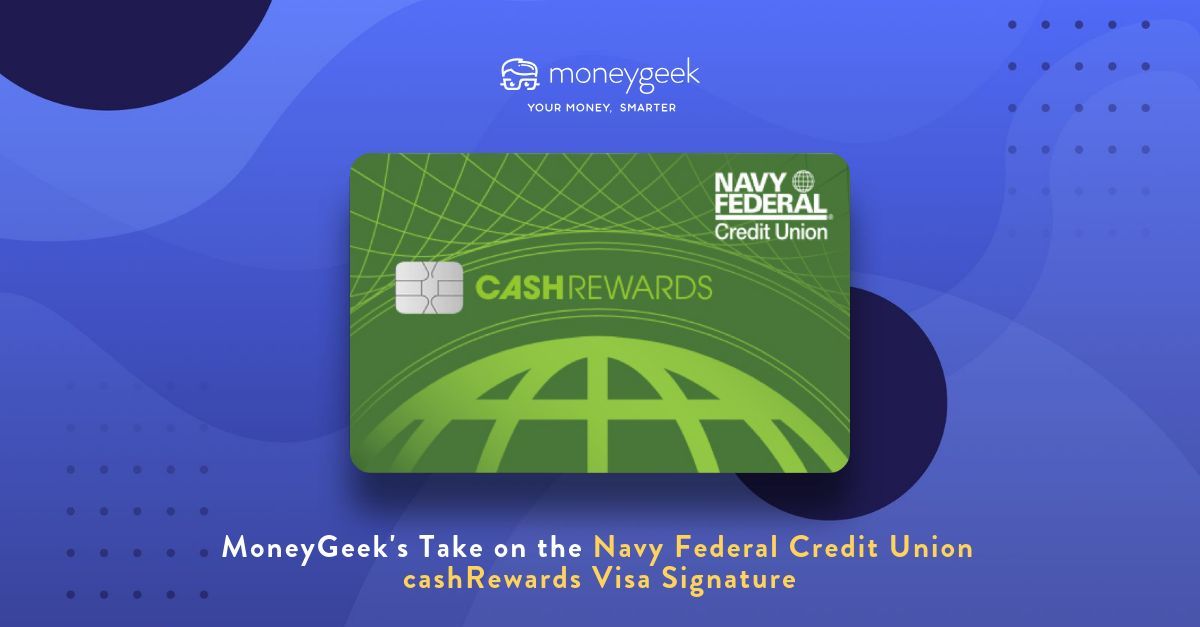 Navy Federal Credit Union Visa Signature cashRewards Card Review