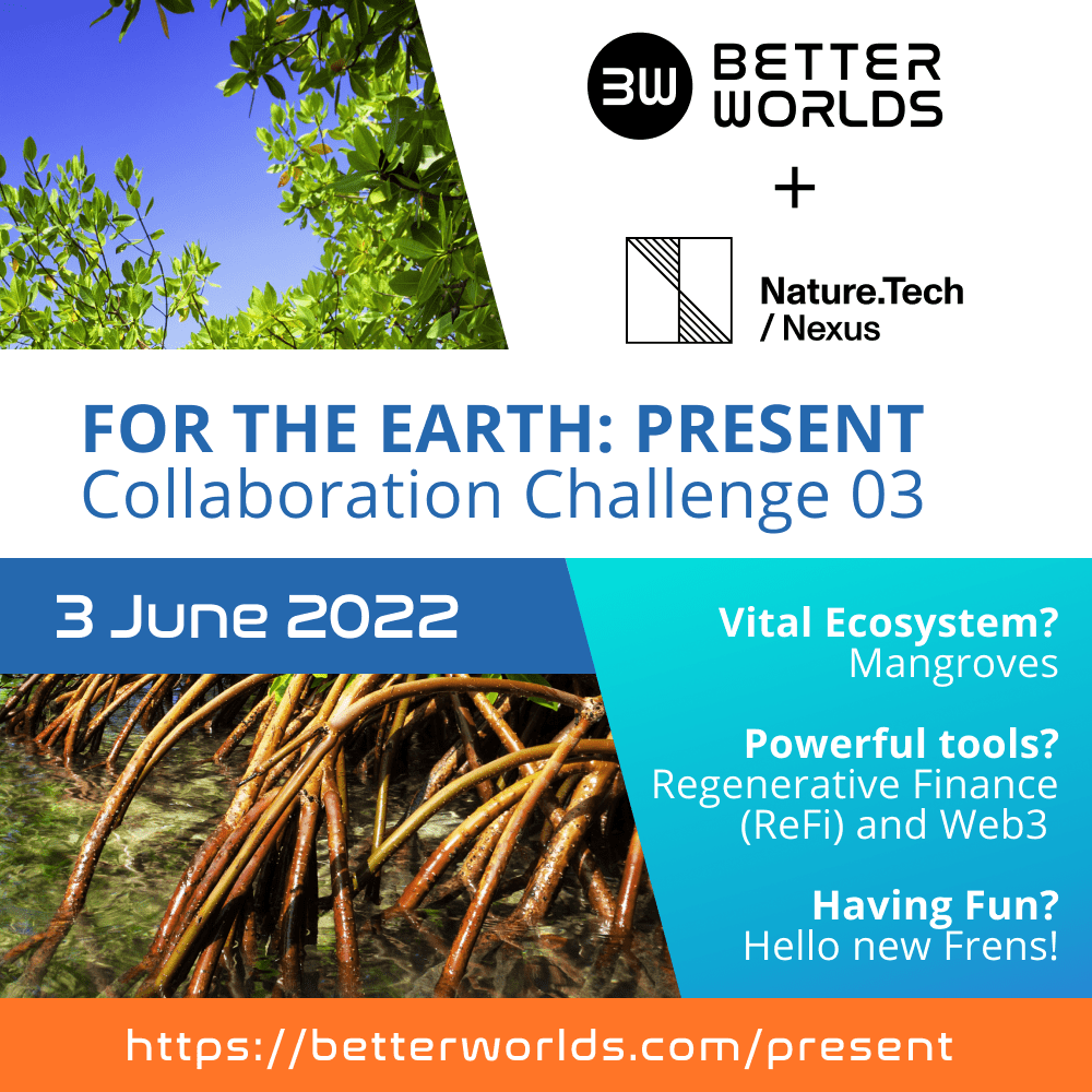 For the Earth: PRESENT — the Power of Regenerative Finance and Web3 to Accelerate Mangrove Reforestation