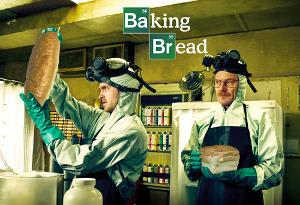 Baking bread, Breaking Bad styles