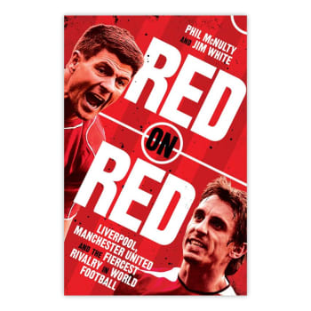 Red on Red: Liverpool, Manchester United and the Fiercest Rilvary In