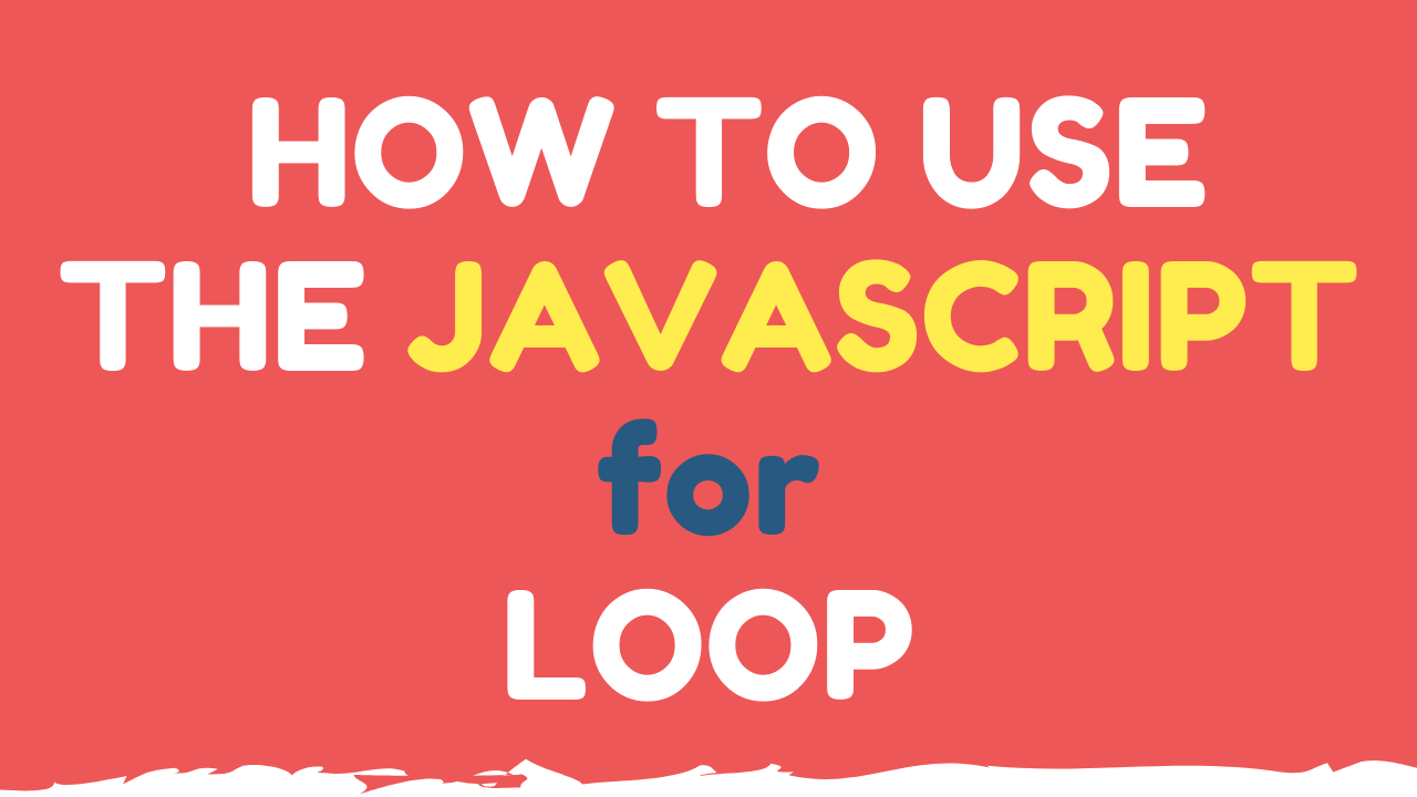 How to use the javascript for loop.png