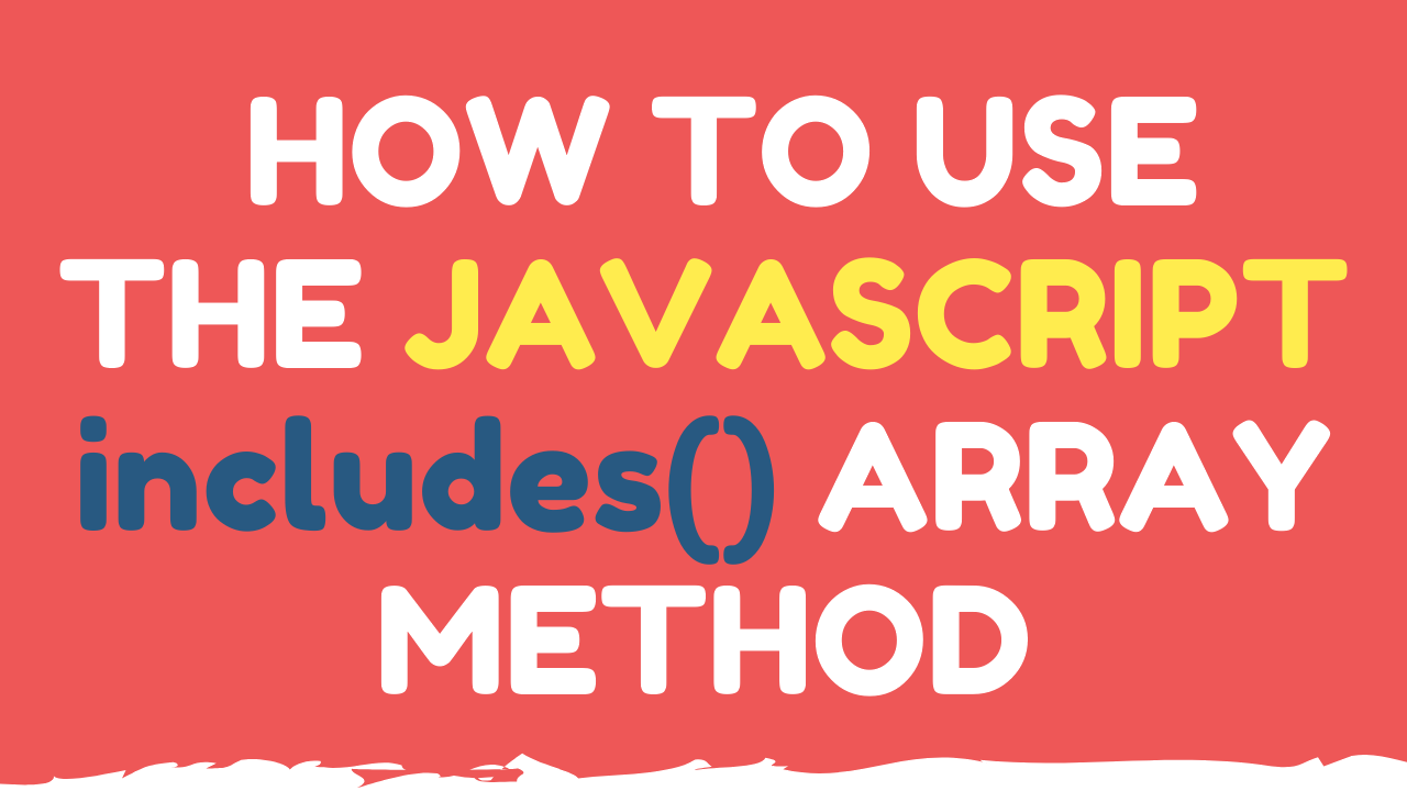 How to use the javascript inclues array method.png