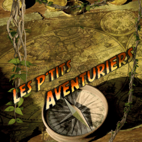 Les P’tits Aventuriers [The Little Ones Adventurers]