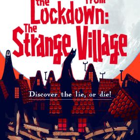 Escape From The Lockdown: The Strange Village