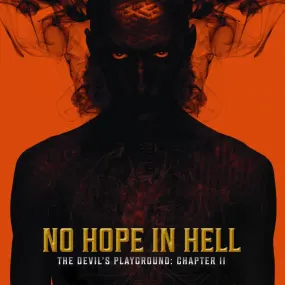 The Devil’s Playground: Chapter II No Hope in Hell