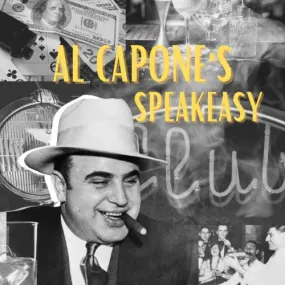 Al Capone’s Speakeasy