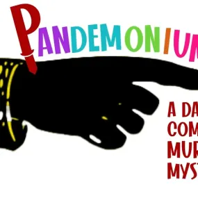 Pandemonium: A Darkly Comedic Murder Mystery