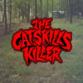 The Catskills Killer [Outdoor]