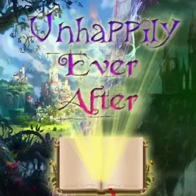 Unhappily Ever After - Fairytale Adventure