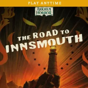 Road to Innsmouth Anytime