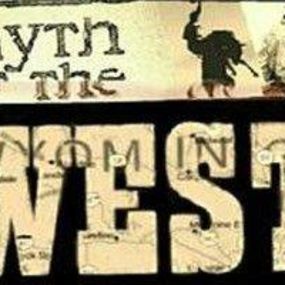 Myth of the West-Unravel the Legend