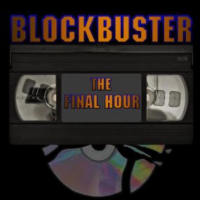 Blockbuster: The Final Hour