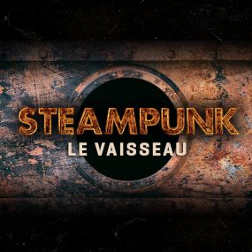 Steampunk: Le Vaisseau [Steampunk: The Ship]