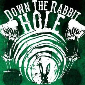 Down The Rabbit Hole