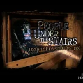 People Under the Stairs: Under Construction [Season 2006]