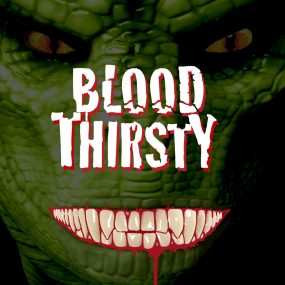 Blood Thirsty