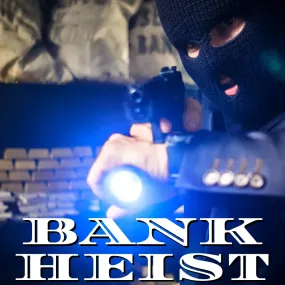 Bank Heist 2.0