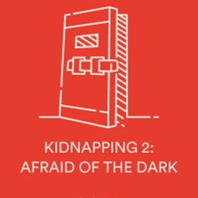 Kidnapping 2: Afraid of the Dark