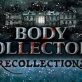 Body Collectors: Recollections [Season 2015]