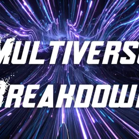 Multiverse Breakdown