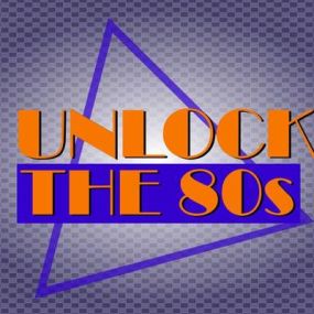 Unlock The 80s