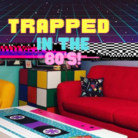 Trapped In The 80's!