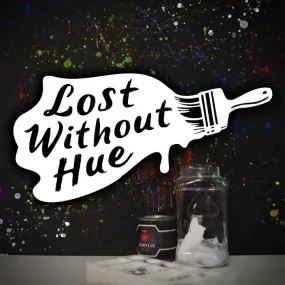 Lost Without Hue