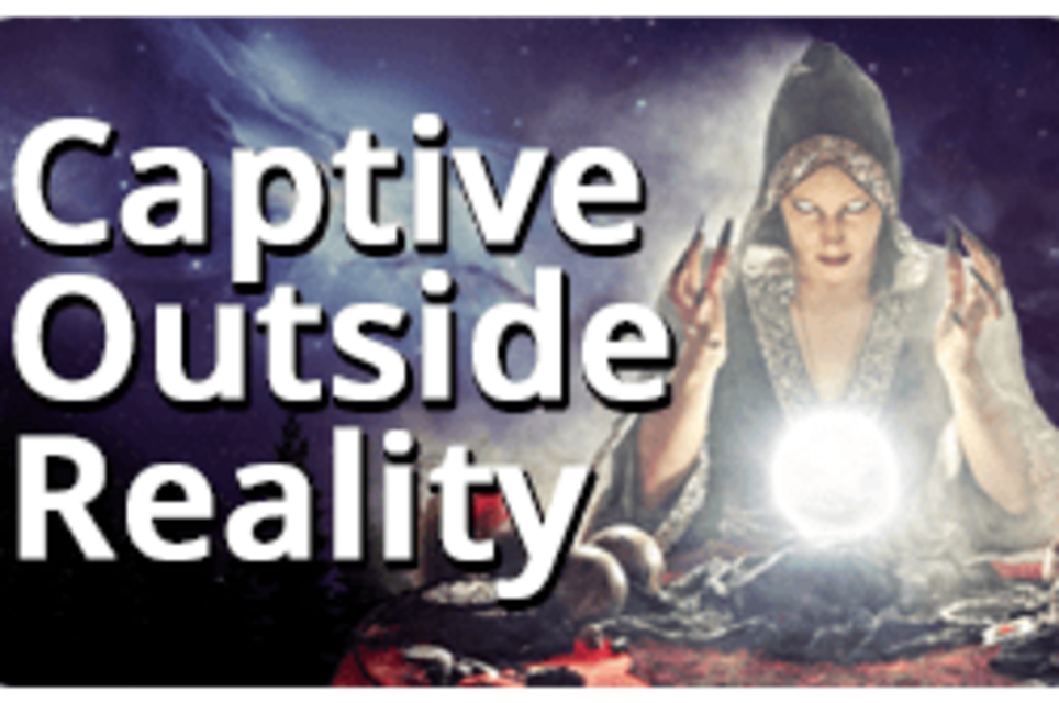 Captive Outside Reality