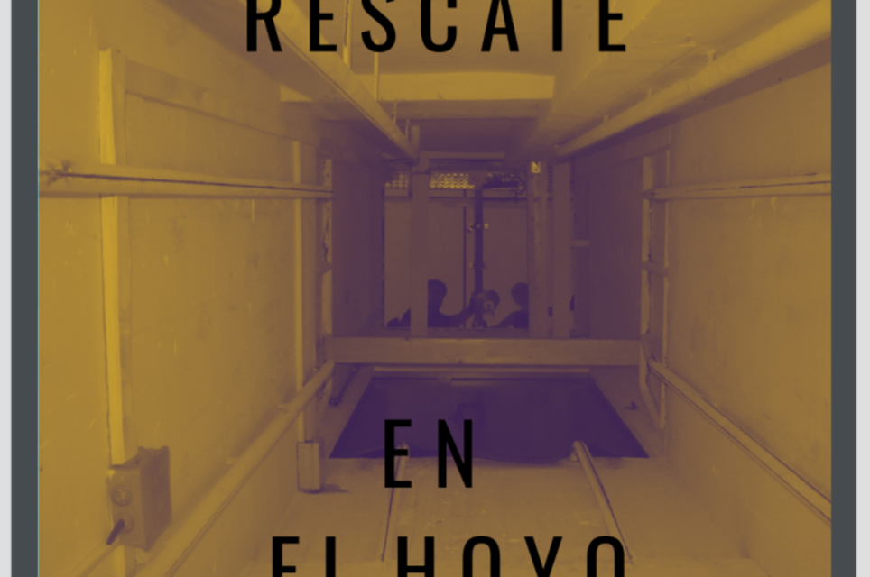 Rescate en el Hoyo [Rescue in the Hole]