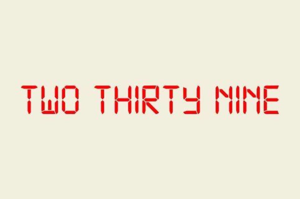 Two Thirty Nine