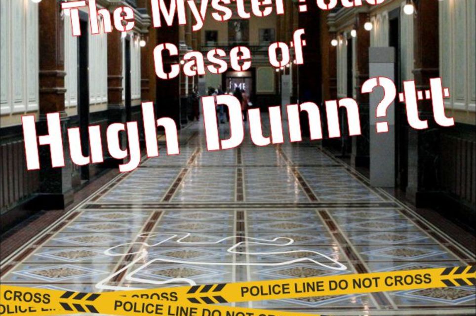 The Mysterious Case Of Hugh Dunnitt